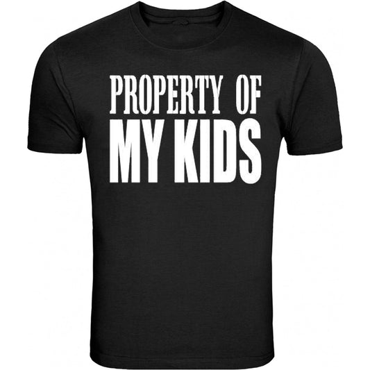 Father's Day Gift for Dad Property Of My Kids  S - 5XL T-Shirt Tee