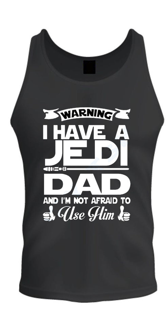 Father's Day Gift for Dad I have jedi DAD Soft Premium Unisex T-Shirt Tank Top