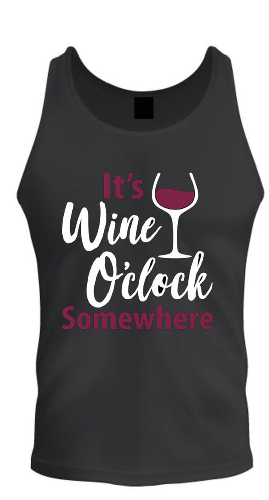 it's wine o'clock somewhere Tee S-2XL tee Tank Top