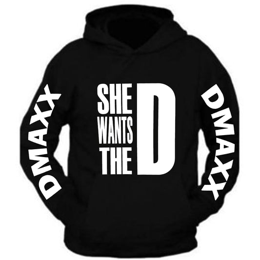 She Wants The D Dmaxx Hoodie Black Hoodie Hooded Sweatshirt WHITE