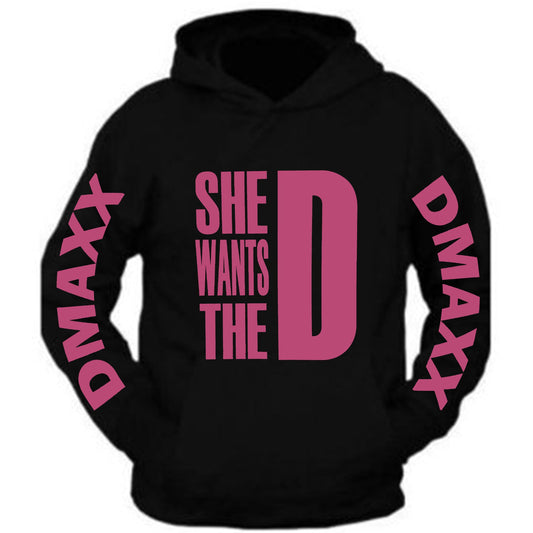 She Wants The D Dmaxx Hoodie Black Hoodie Hooded Sweatshirt PINK