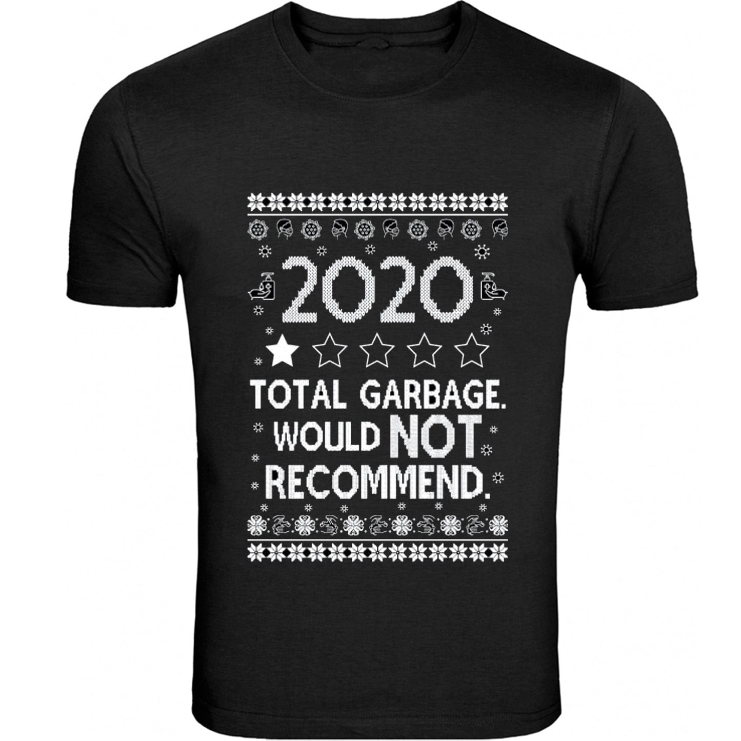 Christmas Xmas Tee 2020 total garbage would not recommend Tee T-Shirt S-5XL