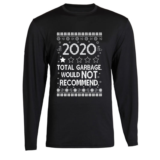 Christmas Xmas Long Sleeve 2020 total garbage would not recommend T-shirt Tee S - 2XL Black Long Sleeve tee