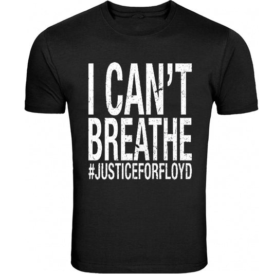 I CANT BREATHE #JUSTICEFORGEORGEFLOYD black Lives matter support Tee T-Shirt S-5XL