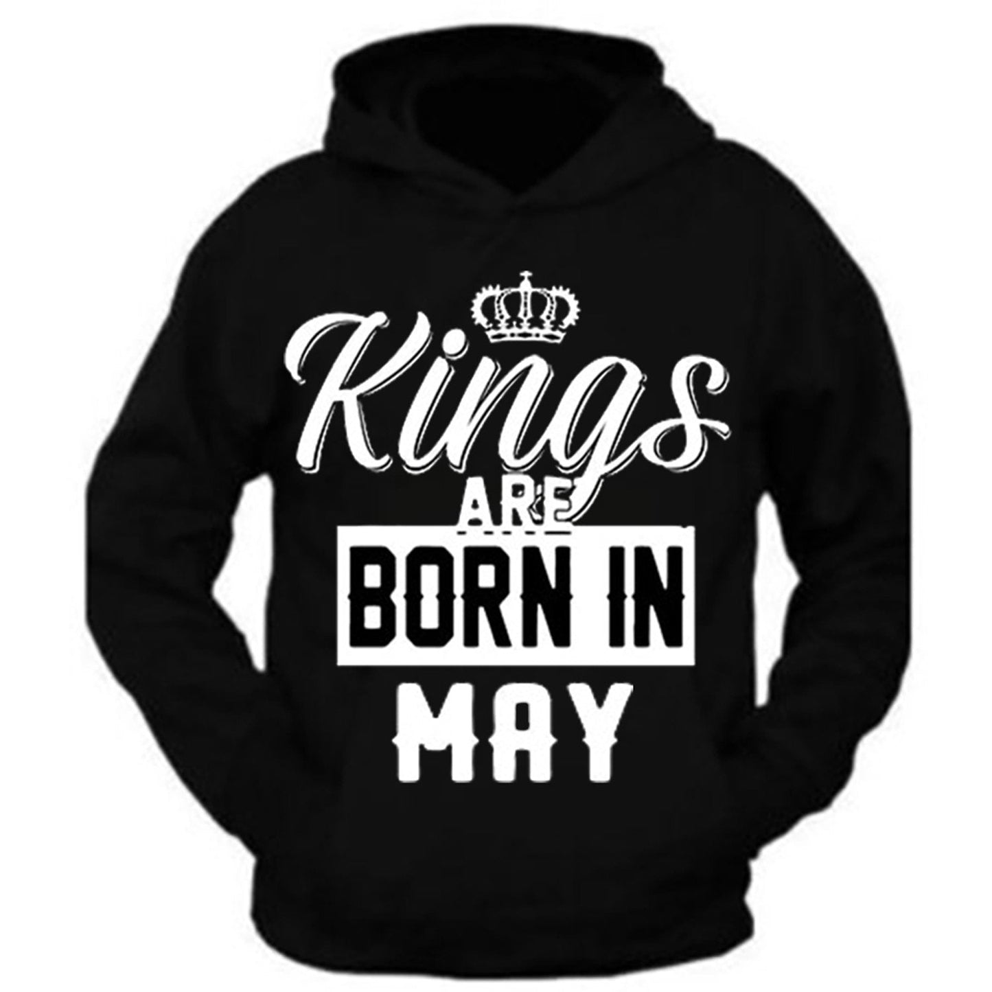 King Are Born In Month Age Birthday Month Gift Joke Humour Student College Casual Hoody Hoodie Mens Unisex Top