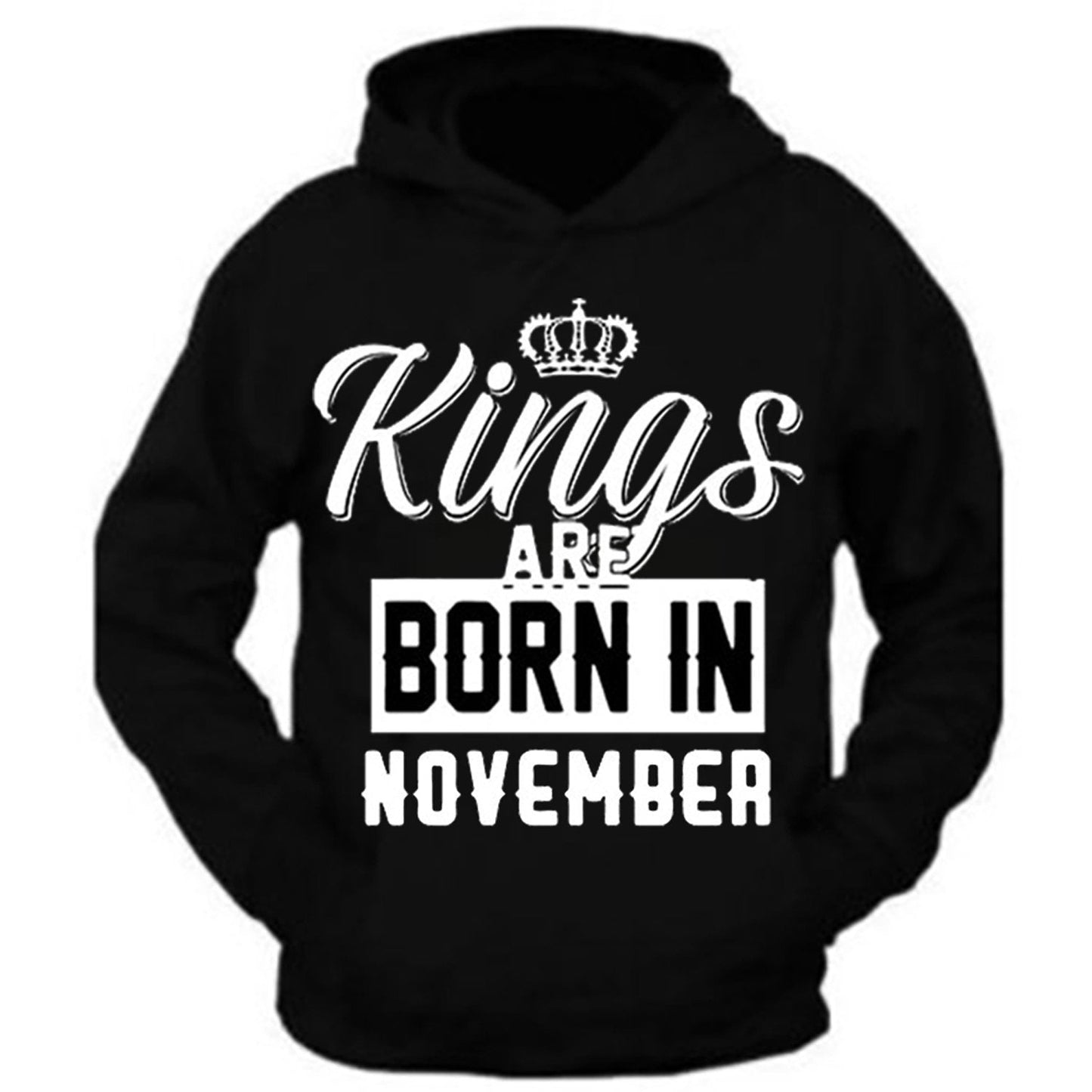 King Are Born In Month Age Birthday Month Gift Joke Humour Student College Casual Hoody Hoodie Mens Unisex Top