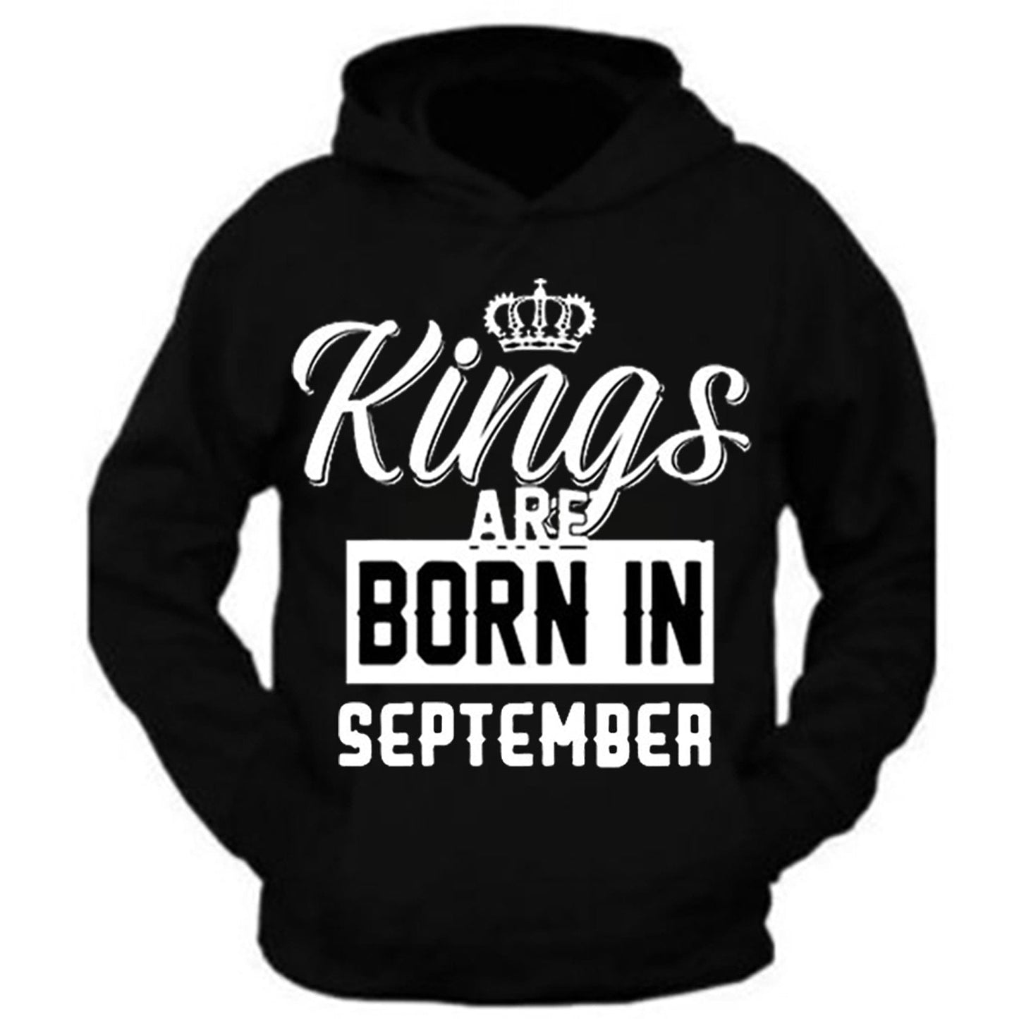 King Are Born In Month Age Birthday Month Gift Joke Humour Student College Casual Hoody Hoodie Mens Unisex Top