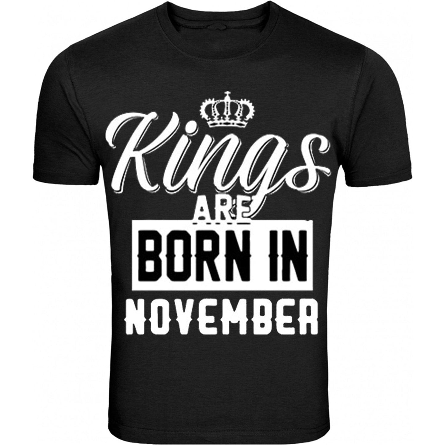 King Are Born In Month Age Birthday Month Gift Joke Humour Student College Casual T-shirt Mens Unisex Top