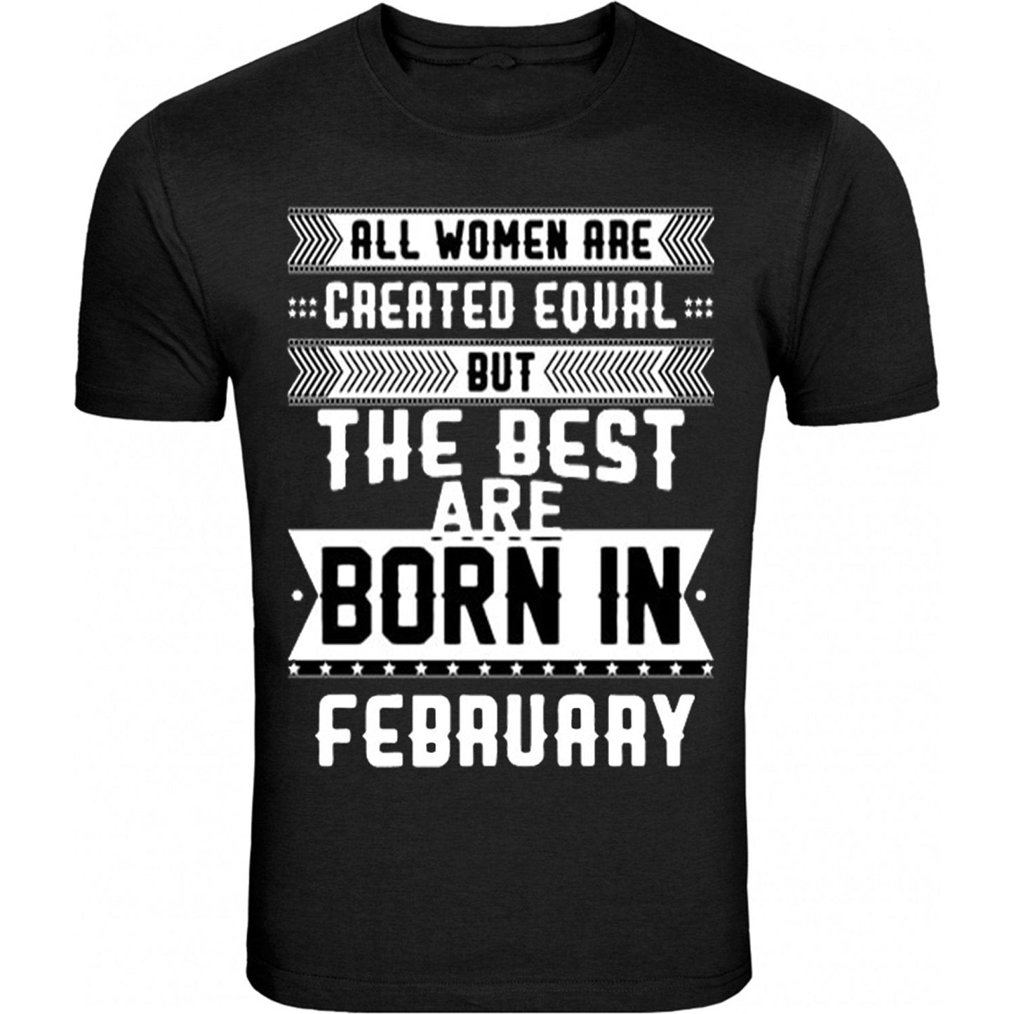 All Women are Created Equal but The Best are Born in Birthday Month Humor Black Tee