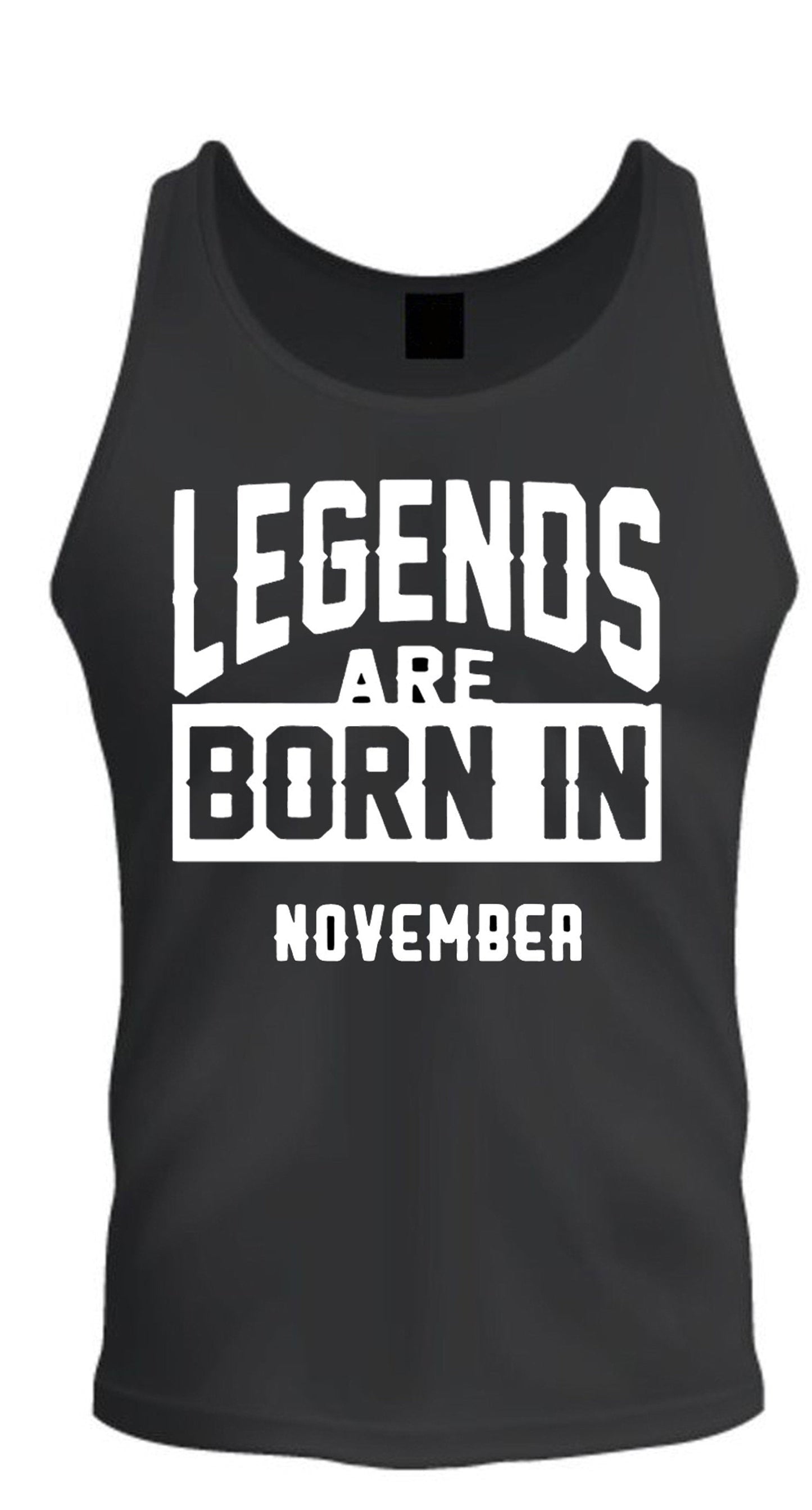 Legengs Are Born In Month Age Birthday Month Gift Joke Humour Student College Casual T-shirt Mens Unisex Tank Top