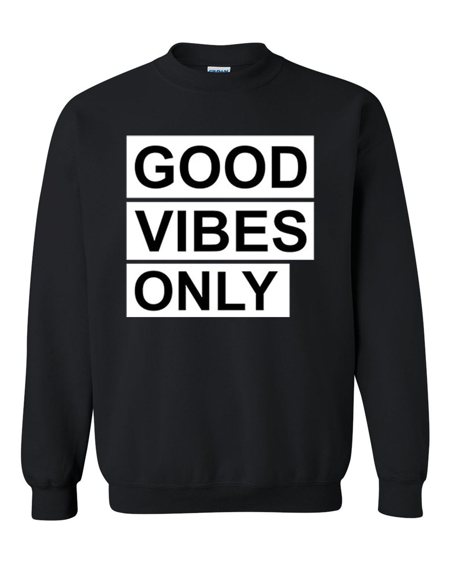 Good Vibes Only sweatshirt Black Unisex Crewneck Sweatshirt Tee