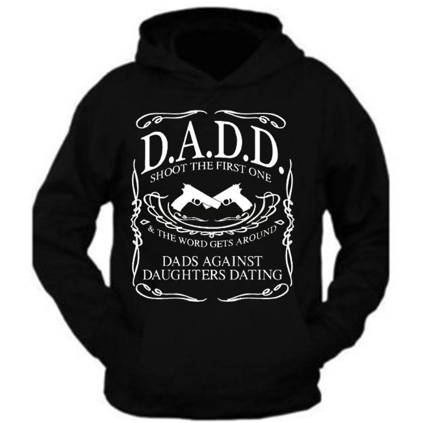 DADD Dads Against Daughters Dating Hoodie Guns Shoot