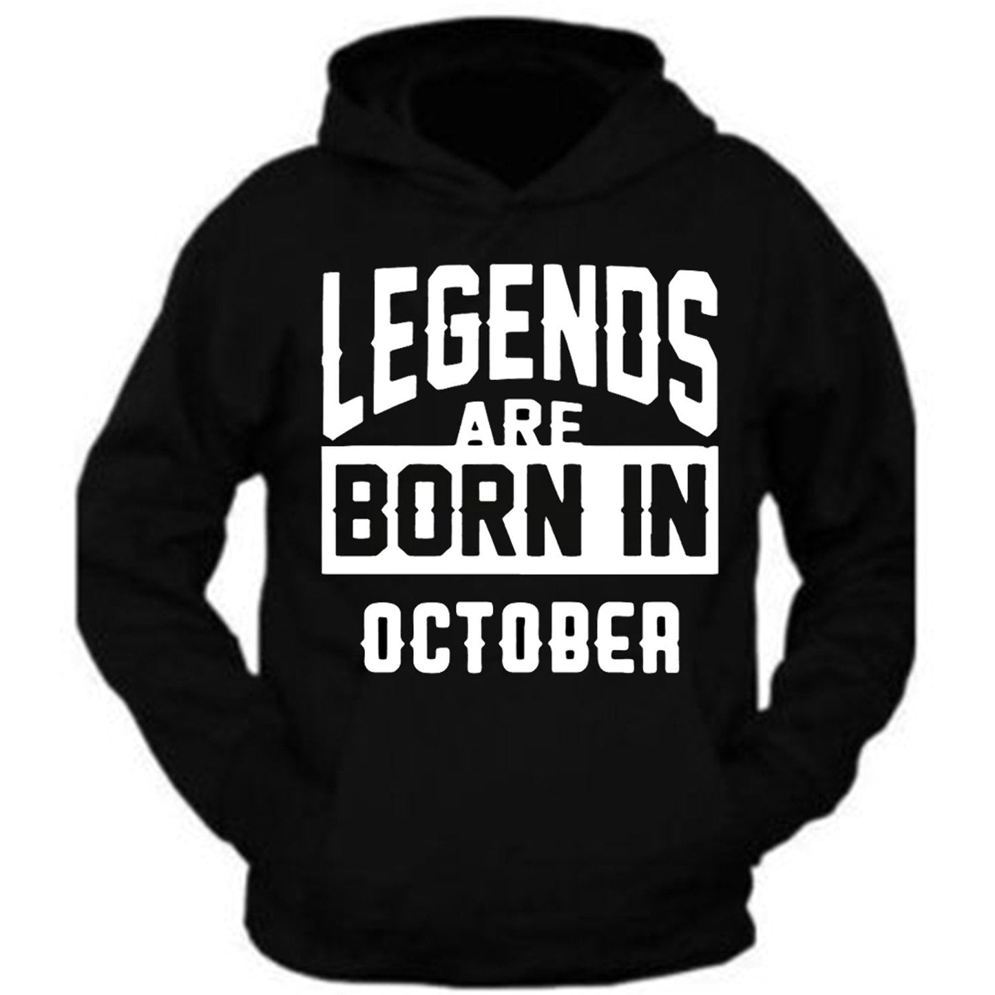 Legends Are Born In Month Age Birthday Month Gift Joke Humour Student College Casual Hoody Hoodie Mens Womens Ladies Unisex Top