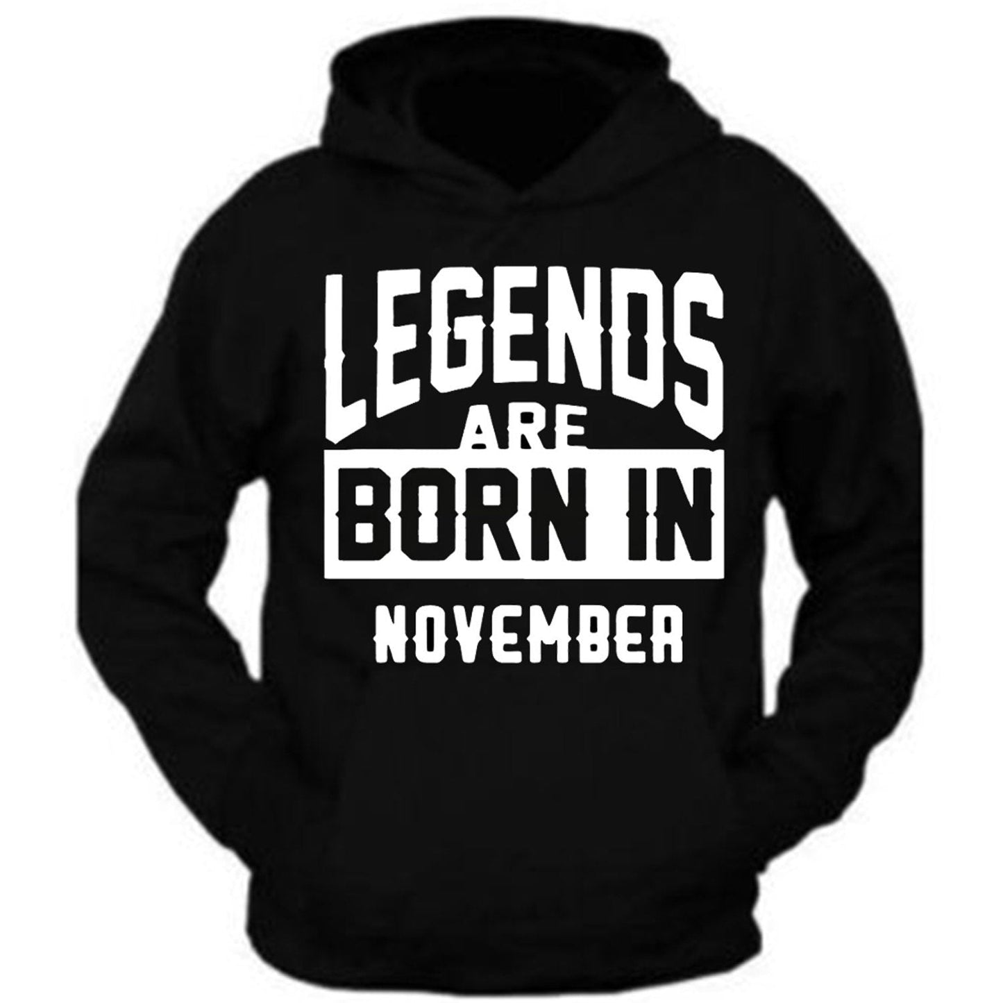 Legends Are Born In Month Age Birthday Month Gift Joke Humour Student College Casual Hoody Hoodie Mens Womens Ladies Unisex Top