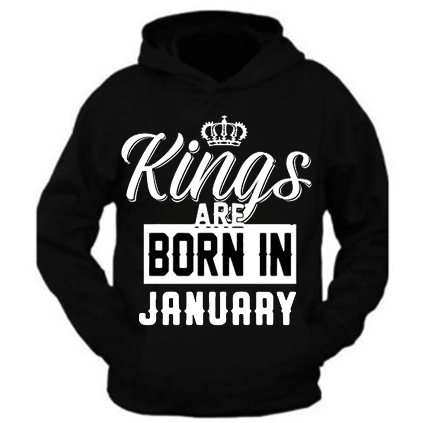 King Are Born In Month Age Birthday Month Gift Joke Humour Student College Casual Hoody Hoodie Mens Unisex Top