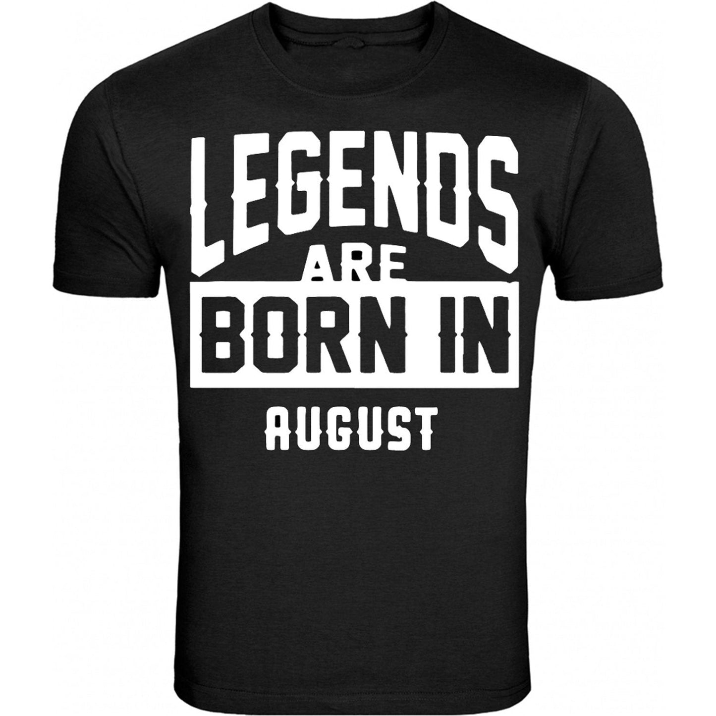 Legengs Are Born In Month Age Birthday Month Gift Joke Humour Student College Casual T-shirt Mens Unisex Top