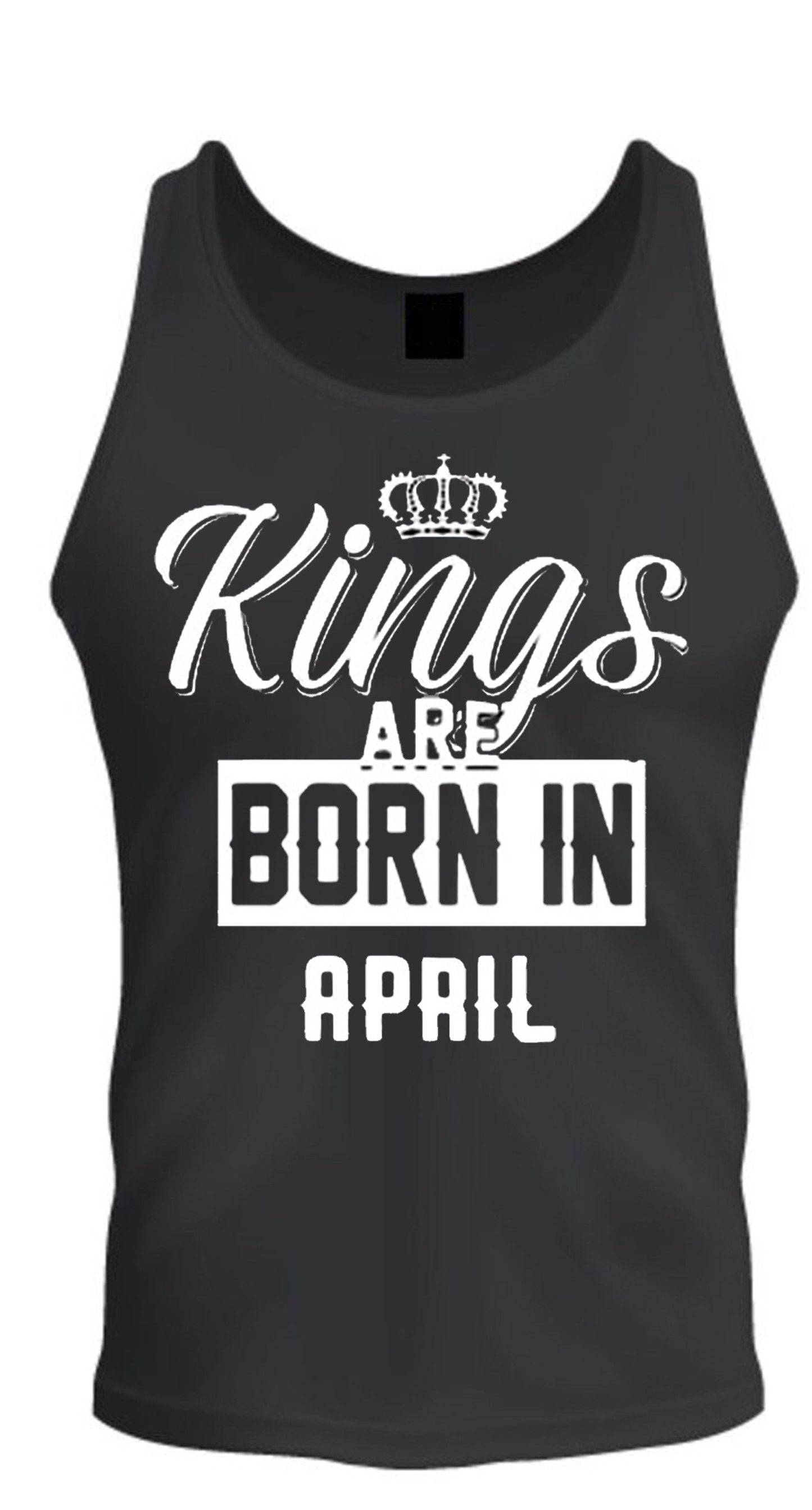 Kings Are Born In Month Age Birthday Month Gift Joke Humour Student College Casual T-shirt Mens Unisex Tank Top