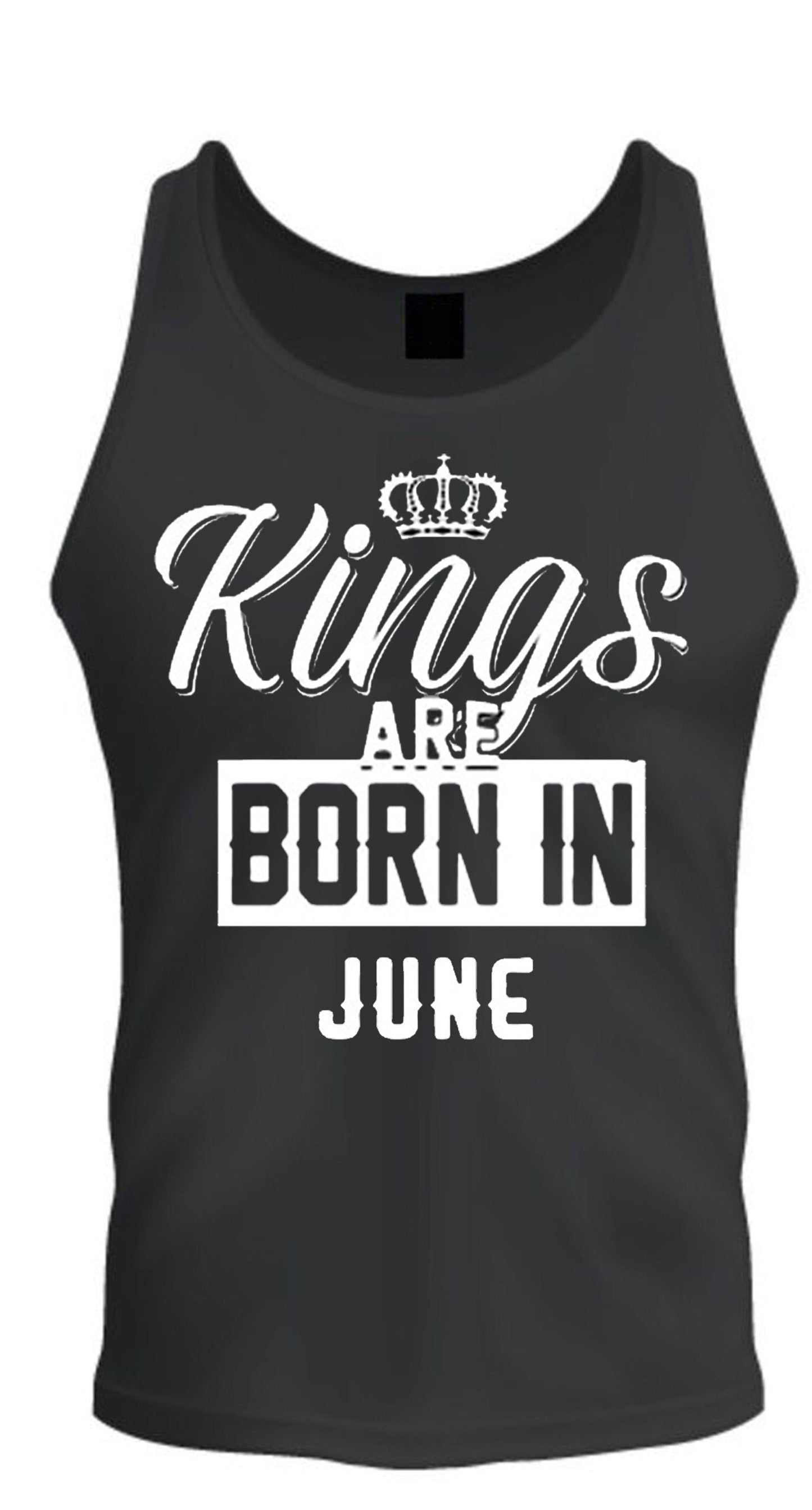 Kings Are Born In Month Age Birthday Month Gift Joke Humour Student College Casual T-shirt Mens Unisex Tank Top