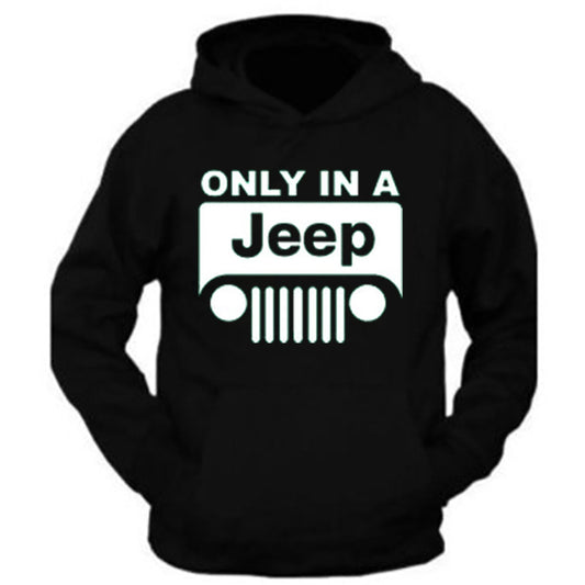 Jeep Sweatshirt///White Jeep Only In a Jeep//S - 2XL///4x4///Off Road Hoodie Sweatshirt (Hoodie)