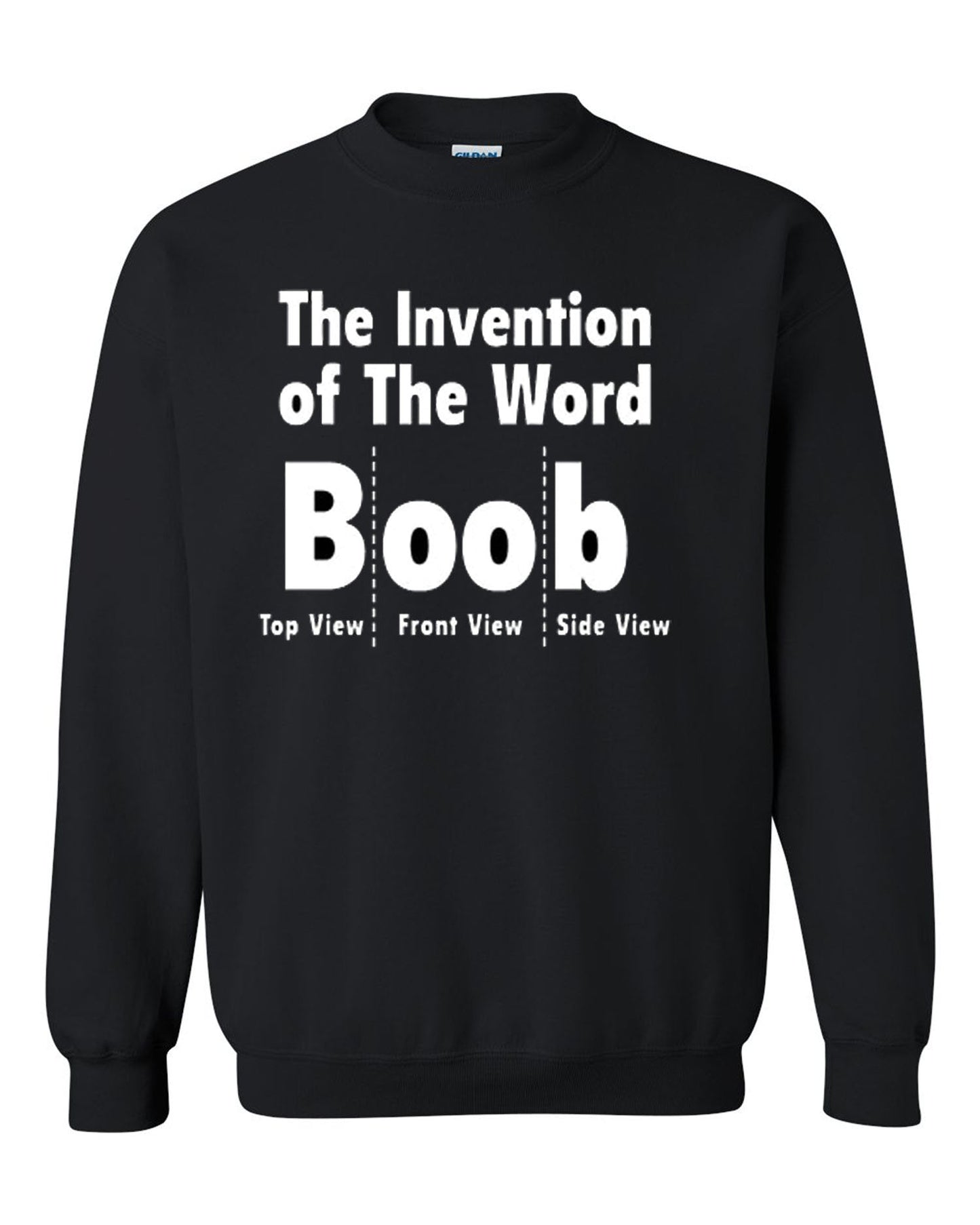 The Invention of The Word BOOB Black Unisex Black Crewneck Sweatshirt Tee