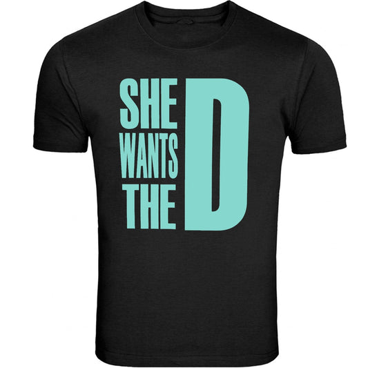 She Wants The D Dmaxx T-shirts Tee MINT