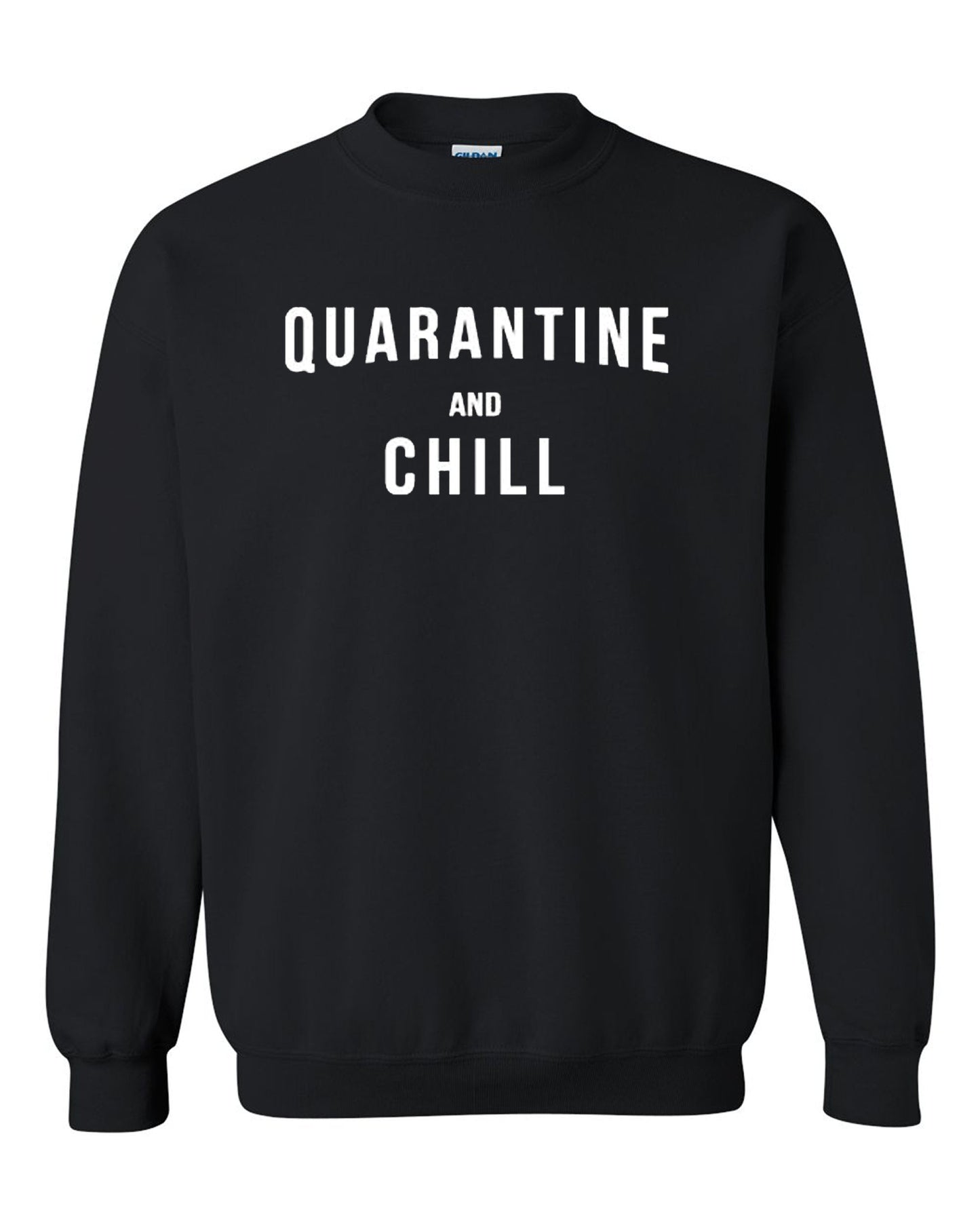 Quarantine and chill Unisex Classic Tee Black Crewneck Sweatshirt