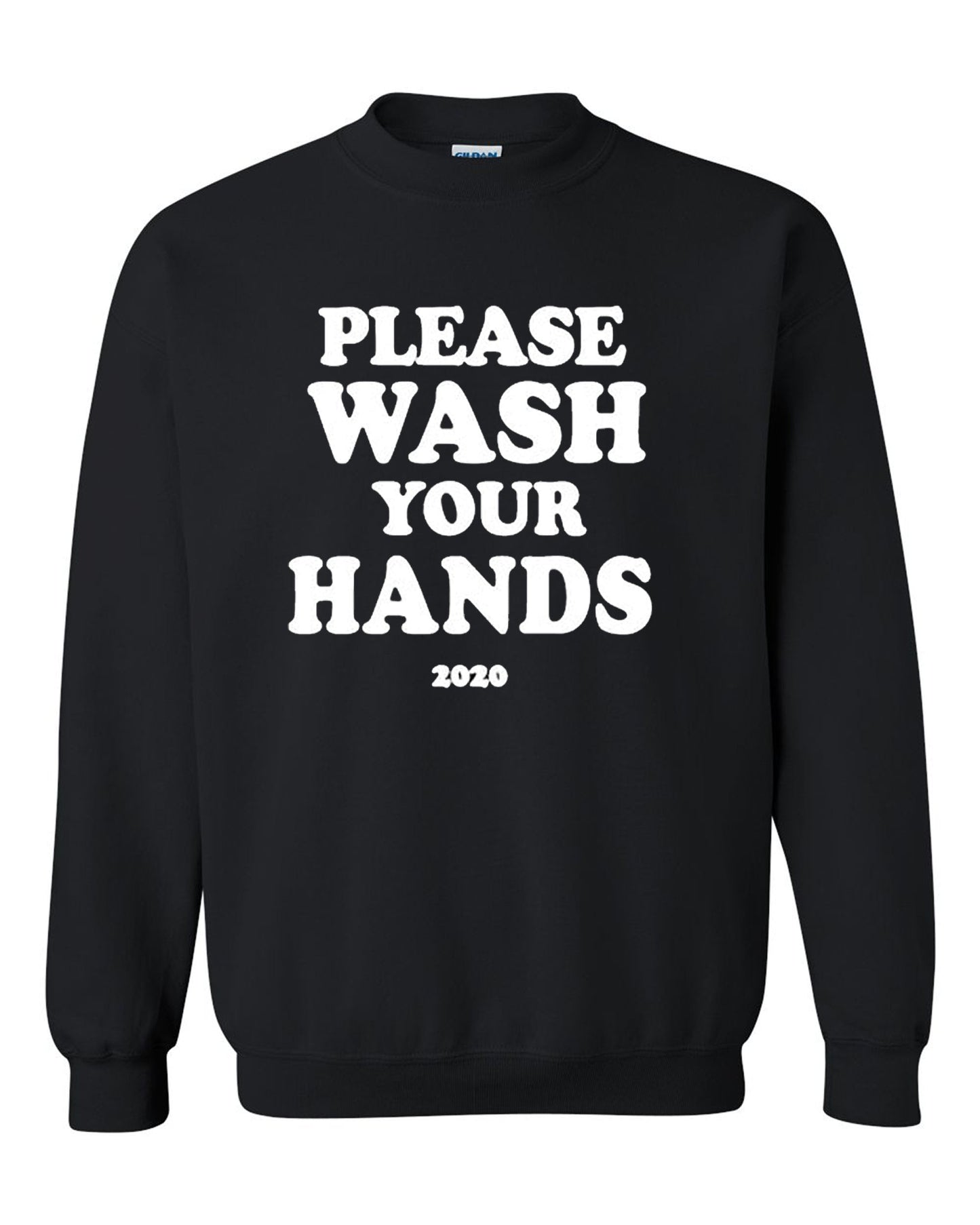 Please Wash your hand Unisex Classic Tee Crew neck Sweatshirt