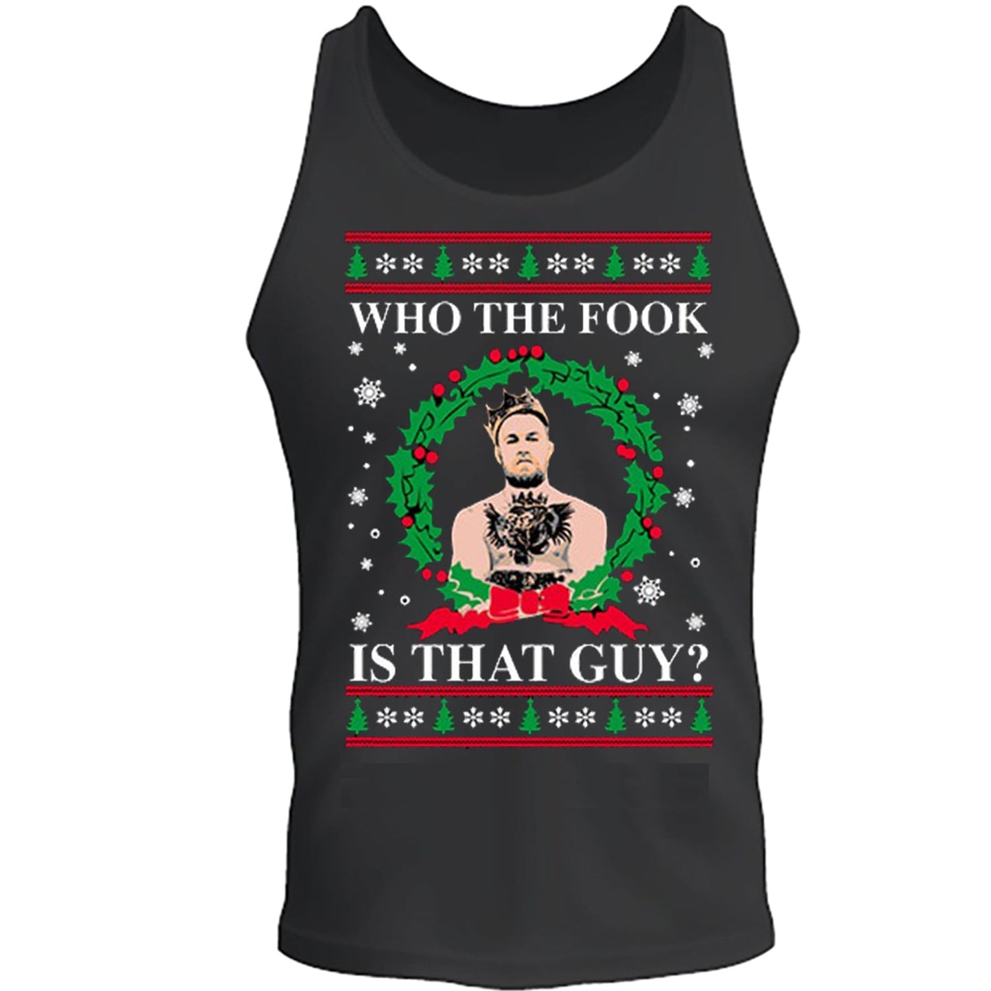 Merry Chrithmith Who The Fook Is That Guy Ugly Christmas Tee S -2XL Black Tank Top